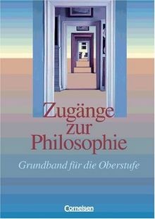 Zugänge zur philosophie - philosophie,