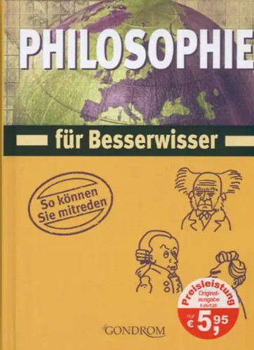 Philosophie für besserwisser - philosophie,