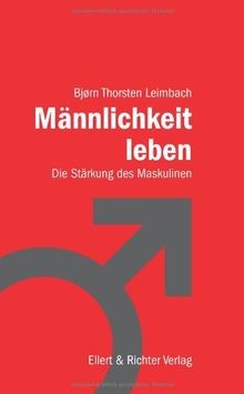 Männlichkeit leben die - männlichkeit, leben: