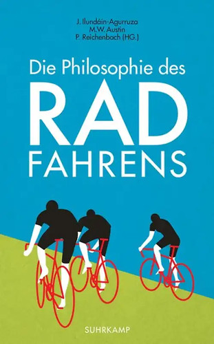 Die philosophie des radfahrens - die,