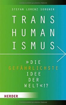 Transhumanismus die - -,